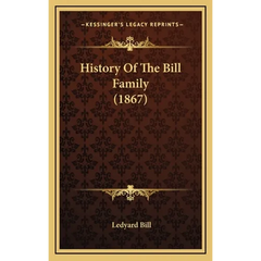 History Of The Bill Family (1867)
