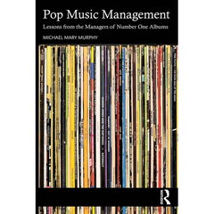 Pop Music Management: Lessons from the Managers of Number One Albums