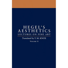 Aesthetics: Lectures on Fine Art Volume II