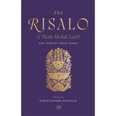 The Risalo of Shah Abdul Latif: Sufi Poetry from Sindh
