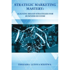 Strategic Marketing Mastery: Aligning Brand Strategies for Business Success