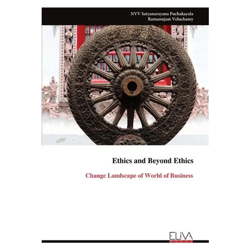 Ethics and Beyond Ethics: Change Landscape of World of Business