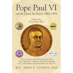 Pope Paul VI and His Quest for Peace: 1963-1978: Volume One: "Never Again War!"
