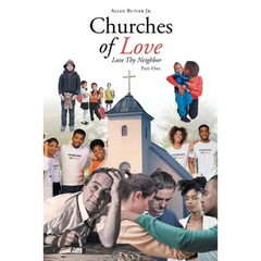 Churches of Love: Love Thy Neighbor