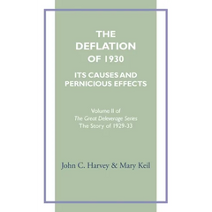 The Deflation of 1930: Its Causes and Pernicious Effects