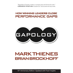 Gapology: How Winning Leaders Close Performance Gaps, 15th Anniversary Edition