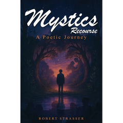 Mystics Recourse: A Poetic Journey