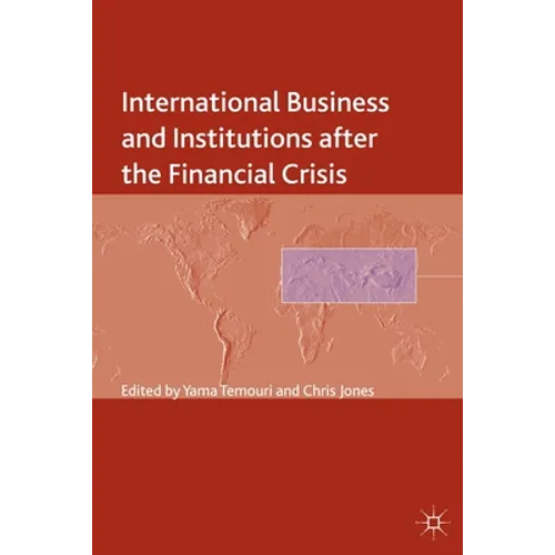 International Business and Institutions After the Financial Crisis