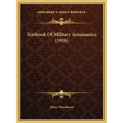 Textbook Of Military Aeronautics (1918)