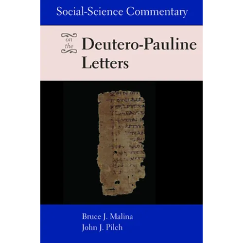 Social-Science Commentary on the Deutero-Pauline Letters