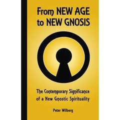From New Age To New Gnosis: The Contemporary Significance Of A New Gnostic Spirituality