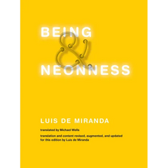 Being and Neonness: Translation and content revised, augmented, and updated for this edition by Luis de Miranda