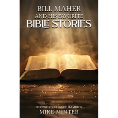 Bill Maher and His Favorite Bible Stories