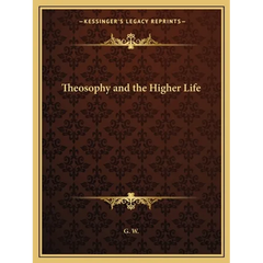 Theosophy and the Higher Life