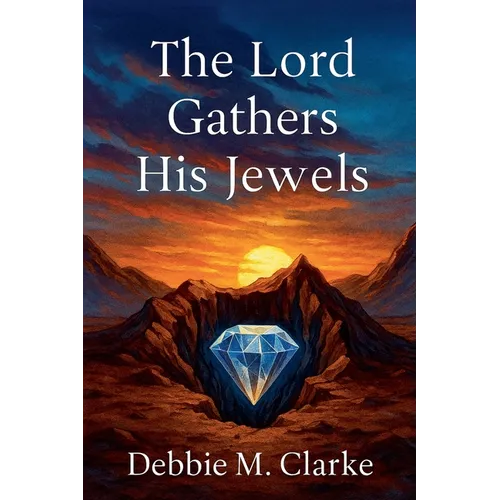 The Lord Gathers His Jewels