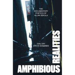 Amphibious Realities: The Documentary Poetics of Allan Sekula