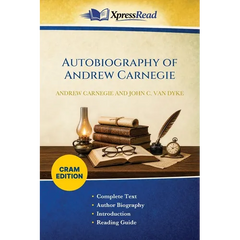 Autobiography of Andrew Carnegie (Cram Edition)