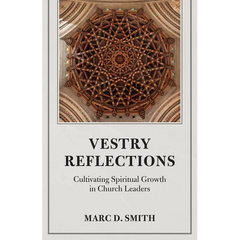 Vestry Reflections: Cultivating Spiritual Growth in Church Leaders