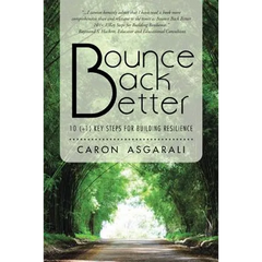 Bounce Back Better: 10 (+1) Key Steps for Building Resilience