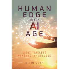 Human Edge in the AI Age: Eight Timeless Mantras for Success