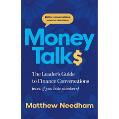 Money Talks: The Leader's Guide to Finance Conversations (even if you hate numbers)