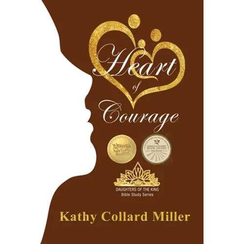 Heart of Courage: Daughters of the King Bible Study Series