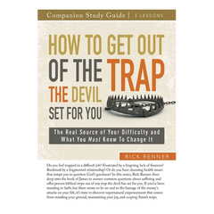 How to Get Out of the Trap the Devil Set for You Study Guide: The Real Source of Your Difficulty and What You Must Know to Change It