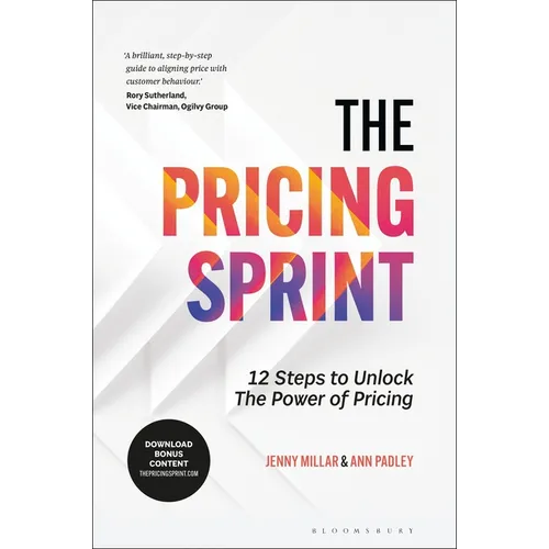 The Pricing Sprint: 12 Steps to Unlock the Power of Pricing