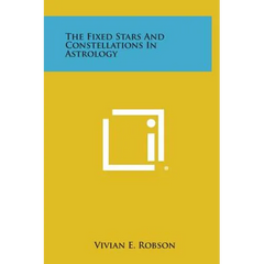 The Fixed Stars and Constellations in Astrology