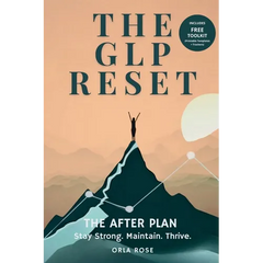 The GLP Reset: The After Plan: Sustainable Weight Maintenance, Hunger Management & Mindset Support After GLP-1 Medications