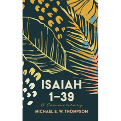 Isaiah 1-39: A Commentary