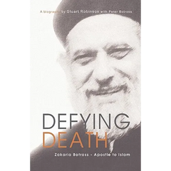 Defying Death, Zakaria Botross - Apostle to Islam