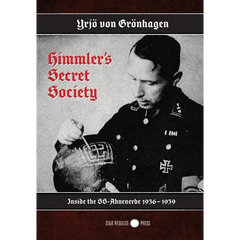 Himmler's Secret Society: Inside the SS-Ahnenerbe 1936-1939