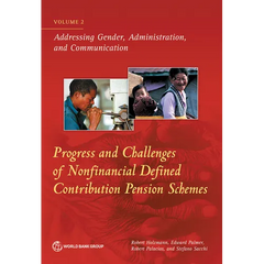 Progress and Challenges of Nonfinancial Defined Contribution Pension Schemes: Volume 2. Addressing Gender, Administration, and Communication