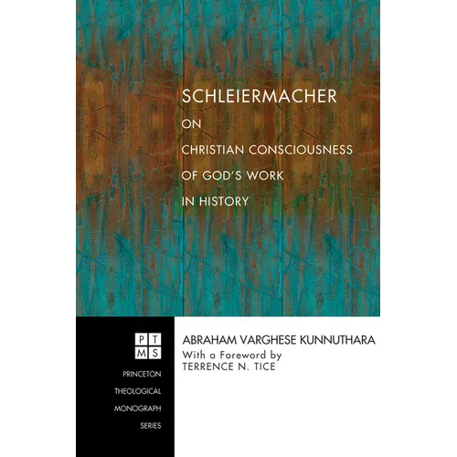 Schleiermacher on Christian Consciousness of God's Work in History