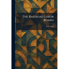 The Railroad Labor Board