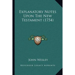 Explanatory Notes Upon The New Testament (1754)