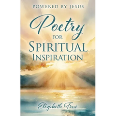 Poetry for Spiritual Inspiration: powered by Jesus