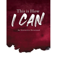 This is How I Can: An Interactive Devotional