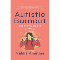 Autistic Burnout and Mental Health at Work