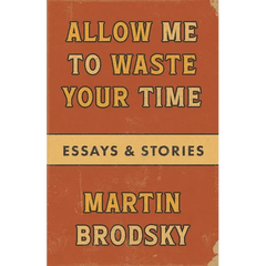 Allow Me To Waste Your Time