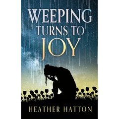 Weeping Turns to Joy