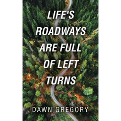 Life's Roadways are Full of Left Turns