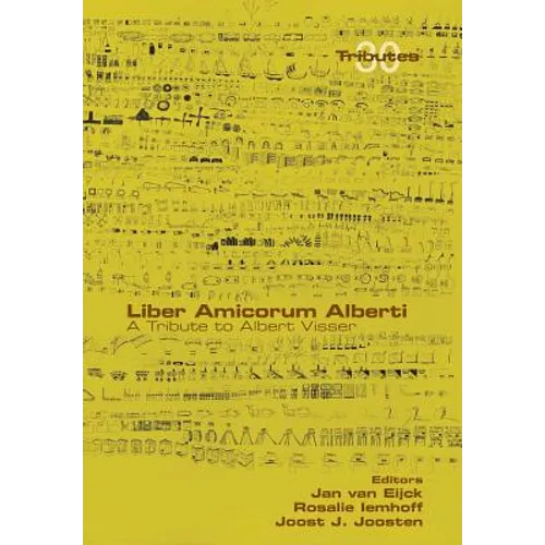 Liber Amicorum Alberti. A Tribute to Albert Visser