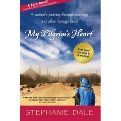 My Pilgrim's Heart: A woman's journey through marriage and other foreign lands