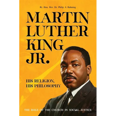 Martin Luther King Jr.: His Religion, His Philosophy