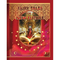 Fairy Tales for a New Future