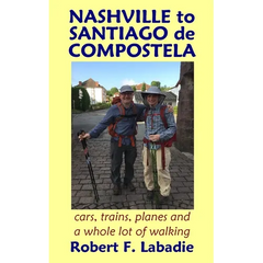 Nashville to Santiago de Compostela: cars, trains, planes, and a whole lot of walking