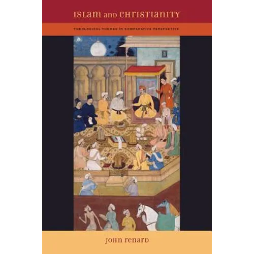 Islam and Christianity: Theological Themes in Comparative Perspective