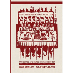 Haggadah for Believers and Heretics